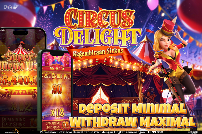 Circus Delight: Slot Online Bertema Sirkus yang Penuh Kejutan